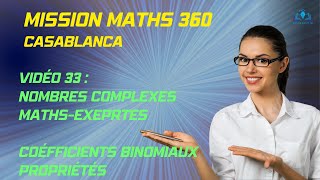 Vidéo 33 MathsExpertes  Nombres complexes coefficients binomiaux [upl. by Ardnad]