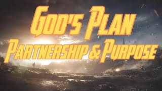 Gods Plan Partnership and Purpose [upl. by Samalla933]