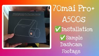 70mai Dash Cam Pro  A500s Installation  Sample Dash Cam Videos In the Morning and At Night [upl. by Aisor561]