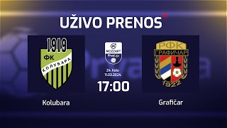 KOLUBARA  GRAFIČAR Mozzart Bet Prva Liga Srbije 24Kolo [upl. by Blanch]