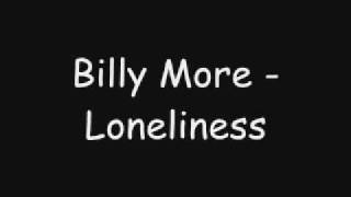 Billy More  Loneliness 2001 [upl. by Chloras]