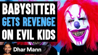 Babysitter GETS REVENGE On EVIL KIDS What Happens Will Shock You  Dhar Mann [upl. by Wilmott]