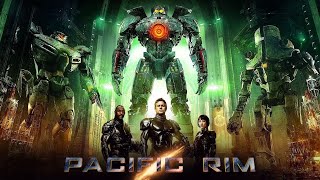 Pacific Rim 2013 Full Movie  Guillermo del Toro  Primis Films  Full Movie Fact amp Review [upl. by Stoeber]