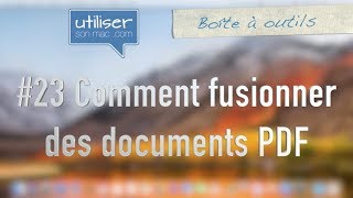 23 Comment fusionner des documents PDF [upl. by Innavoij]