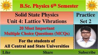 BSc Physics 6th sem Lattice Vibrations Solid State Physics MCQs Practice Set 2 cbcs mcq [upl. by Velick283]