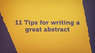 11 Tips for writing a great abstract [upl. by Dirtsa]