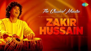 The Classical Maestro Zakir Hussain  Indian Classical Instrumental Music  Ustad Zakir Khan Tabla [upl. by Lietman595]