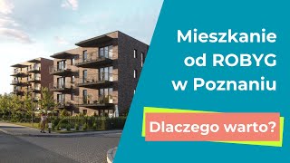 Warto kupić mieszkanie od ROBYG w Poznaniu Zobacz dlaczego [upl. by Andrien]