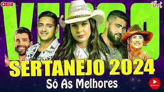 SERTANEJO 2024  AS MELHORES DO SERTANEJO UNIVERSITÁRIO MAIS TOCADAS MELHORES MUSICAS 2024 [upl. by Arihk25]