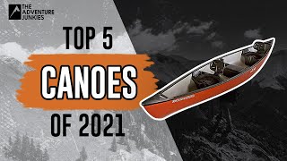 Top 5 Canoes Of 2021 [upl. by Lemkul]