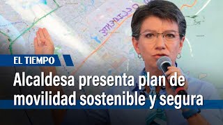 Claudia López presenta plan de movilidad sostenible y segura para reducir tráfico en 50  El Tiempo [upl. by Klatt]