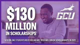 See What Online Scholarship You May Qualify for at GCU [upl. by Ahsienot]