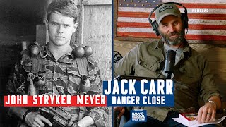 John Stryker Meyer and the Secret War in Vietnam  Danger Close with Jack Carr [upl. by Hussar233]