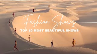 TOP 10 FASHION SHOWS  First edition [upl. by Saied354]