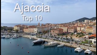 Ajaccio Corsica Top Ten Things To Do [upl. by Onairot156]