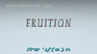 fruition  pronunciation  Examples in sentences and phrases [upl. by Gluck]