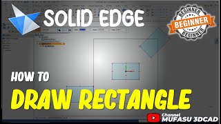 Solid Edge How To Draw Rectangle [upl. by Leilamag]