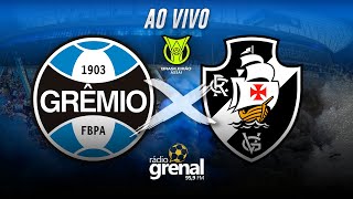 GRÊMIO 1 X 0 VASCO  BRASILEIRÃO 2023  AO VIVO [upl. by Sunshine]