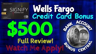 Wells Fargo NEW Signify Business Cash Credit Card FULL REVIEW Watch Me Apply 500 Sign up Bonus [upl. by Einre971]