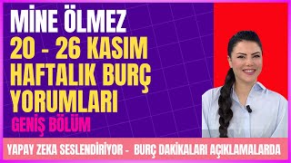 Mine Ölmez I 20  26 Kasım I Haftalık Burç Yorumları I 12 Burç I Akrep Burcu ve Bütün Burçlar [upl. by Drais]