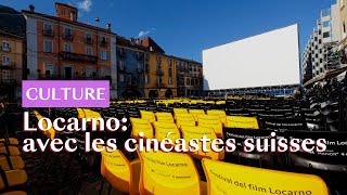 A Locarno les cinéastes suisses cassent les clichés [upl. by Annoif777]