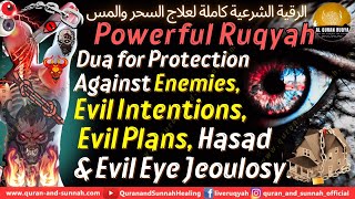 Powerful Ruqyah Dua for Protection Against Enemies Evil Intentions Evil Plans Hasad and Evil Eye [upl. by Gore163]