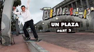 Thrashers DIY UN Plaza Part 2 [upl. by Ahseihs]