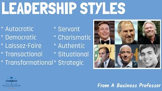 10 Most Common Types of Leadership Styles With RealWorld Examples  From A Business Professor [upl. by Lauren]