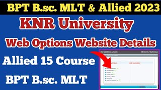 BPT Bsc MLT amp Allied Courses 2023 web options website details BPT Bsc MLT counselling 2023 knruhs [upl. by Bondy]