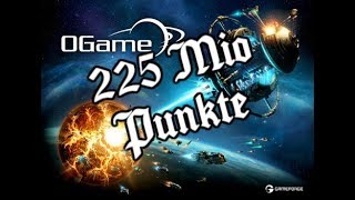 225 Mio Punkte  Back to life  Lets Play OGame  26 deutsch  german [upl. by Fariss]