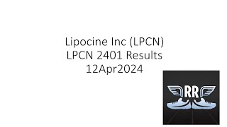 Lipocine Inc LPCN LPCN 2401 Results 12Apr2024 [upl. by Eigram4]