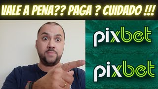 CUIDADO  PIX BET RECLAME AQUI  PIXBET VALE A PENA  PIX BET JOGOS  PIXBET SITE OFICIAL [upl. by Enwahs]