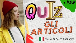 ESERCIZI SUGLI ARTICOLI ITALIANI  ITALIAN ARTICLES EXERCISES [upl. by Adnuhsed11]