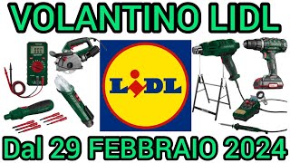 VOLANTINO LIDL PARKSIDE FAI DA TE DAL 26 E 29 FEBBRAIO 2024 volantinospesa bricolageperformance [upl. by Ahsienor]