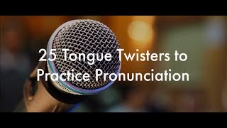 25 English Tongue Twisters Practice to Improve Pronunciation [upl. by Laniger655]