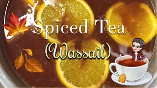 Holiday Wassail Recipe  Spiced Tea ☕️ [upl. by Pernick]