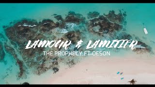 THE PROPHECY ft OESON  Lamour Lamitier Official Video [upl. by Krista]