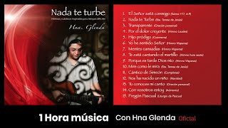 1 HORA MUSICA CON HERMANA GLENDA 6  NADA TE TURBE OFICIAL [upl. by Sears]