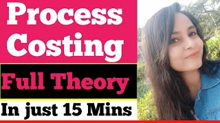 Process costing theory  process costing theory in hindi  process costing in cost accounting [upl. by Acira]