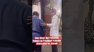 President prabowo silaturahmi dg Bp Jokowi Jiwa besar terbaik Indonesia Prabowo jumpai jokowi [upl. by Snowman]