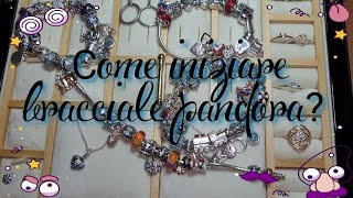 Tutorial Come iniziare il bracciale Pandora 🌸rispondo alla domanda fatta da Voi [upl. by Adnilev]