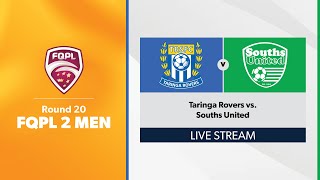 FQPL 2 Men Round 20  Taringa Rovers vs Souths United [upl. by Risteau]