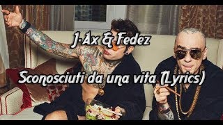 JAX amp Fedez  Sconosciuti da una vita TESTO [upl. by Demodena]