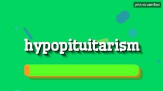 HYPOPITUITARISM  HOW TO PRONOUNCE HYPOPITUITARISM hypopituitarism [upl. by Aihsekal705]