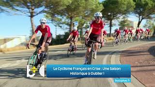 Le Cyclisme Français en Crise  Une Saison Historique à Oublier [upl. by Orpah901]