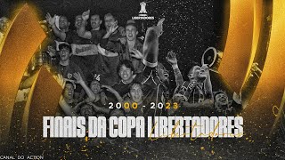 TODAS AS FINAIS DA LIBERTADORES 20002023 [upl. by Hoeg]