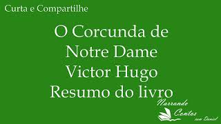 O Corcunda de Notre Dame de Victor Hugo  Resumo do livro [upl. by Feliks]