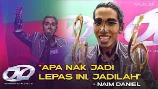 quotApa Nak Jadi Lepas Ini Jadilahquot  Naim Daniel  Juara AJL34 [upl. by Aronson]