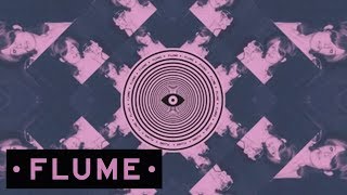 Flume  More Than You Thought [upl. by Ihcelek694]