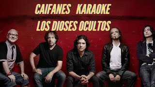 Caifanes  Los Dioses Ocultos  Karaoke [upl. by Elleirua]